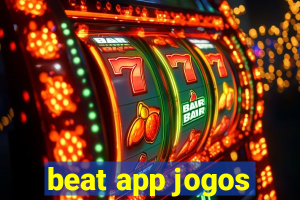 beat app jogos